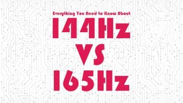 144Hz vs 165Hz: Pros, Cons, & Comparisons
